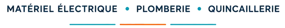 Matériel électrique · Plomberie · Quincaillerie